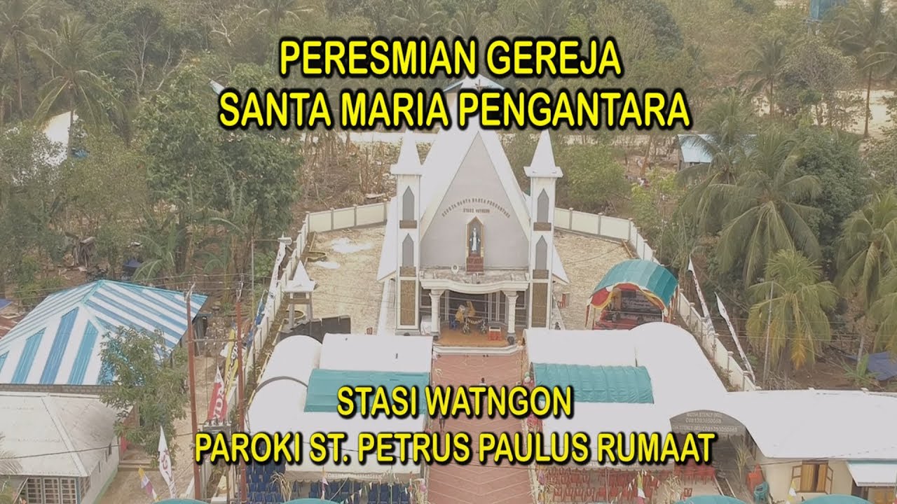 PART 1 Penyambutan (Peresmian Gereja St,Maria Pengantara Stasi Watngon)