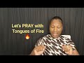 Let S PRAY With Tongues Of Fire