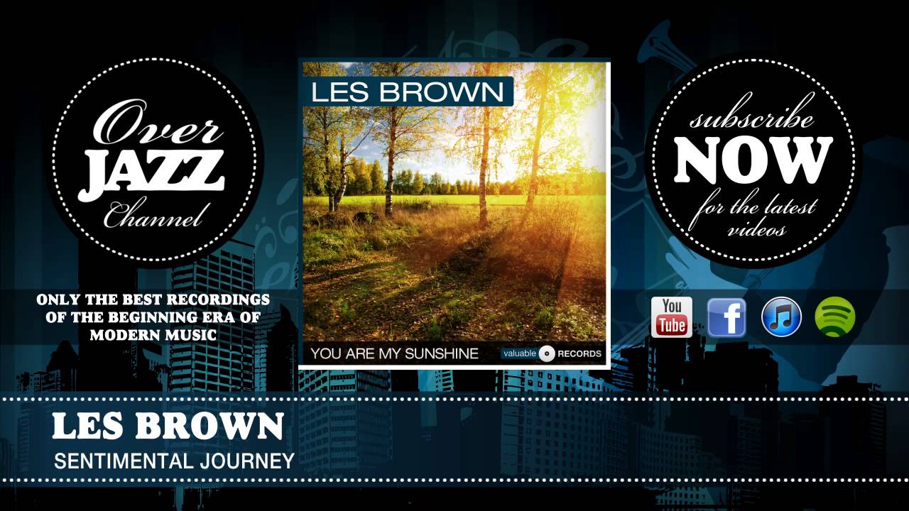 sentimental journey youtube les brown