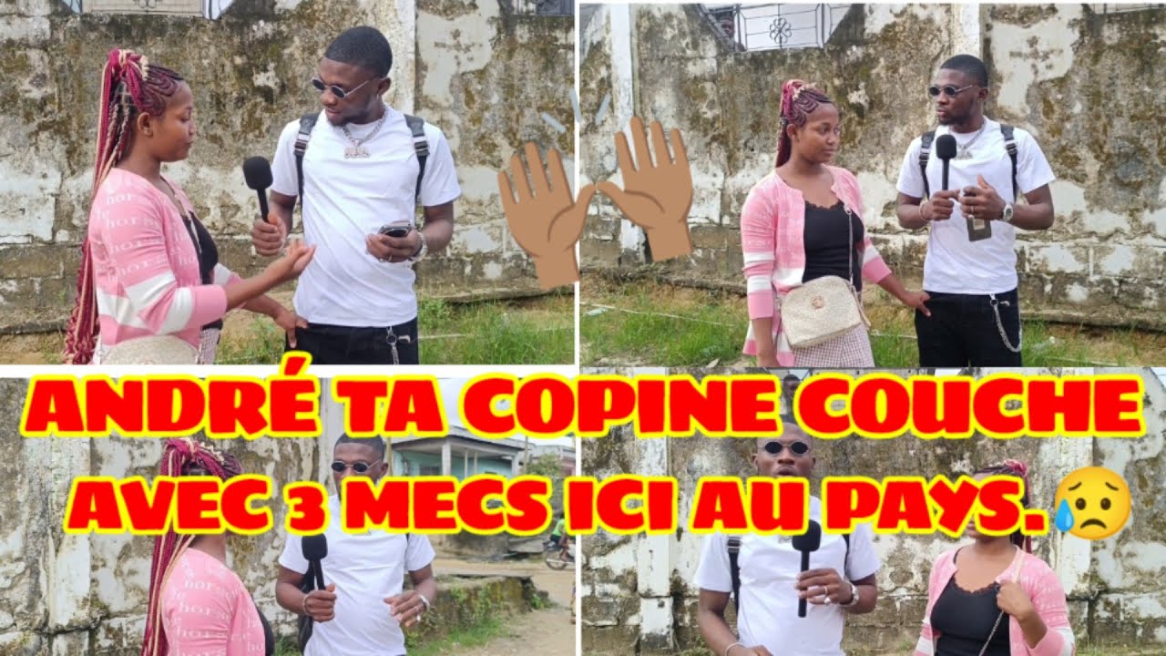 TEST DE FIDÉLITÉ: André ta copine te trompe avec 3 mecs ici à Douala.