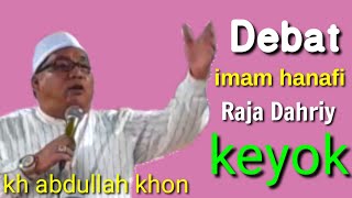 KH ABDULLOH KHON THOBRONY Debat imam Hanafi dgn Raja Dahri   @putrajayatimurBandungan