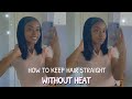 How to keep hair STRAIGHT WITHOUT HEAT | Kenzi M.