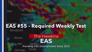 EAS #55 - Required Weekly Test
