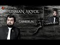 Osman akyol  gamerun