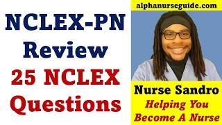 25 NCLEX PN Questions and Answers with Rationales | NCLEX PN Review
