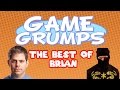 Game Grumps - The Best of BRIAN