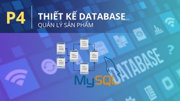 PHP & Laravel | Thiết Kế Database Quản Lý Sản Phẩm Từ A-Z