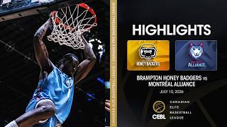 CEBL Game Highlights | Montreal Alliance vs. Brampton Honey Badgers | July 10, 2026