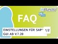 Einstellungen für SAP GUI ab V.7.20 | TEIL 1