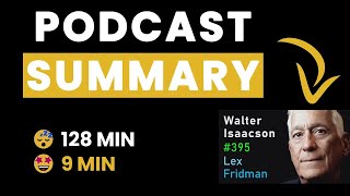 Walter Isaacson: Elon Musk, Steve Jobs, Einstein, Da Vinci \& Ben Franklin - Podcast Summary