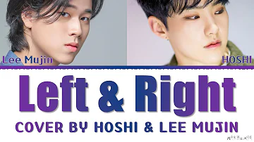 Hoshi, Lee Mujin Left & Right Jungkook, Charlie Puth Cover Lyrics 가사