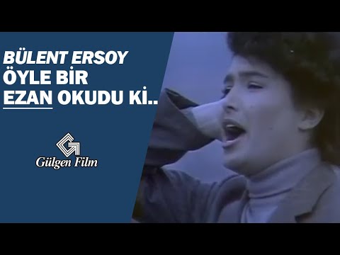 BÜLENT ERSOY EZAN OKUYOR - TÜYLERİ DİKEN DİKEN EDEN SES! - BEDDUA Türk Filmi