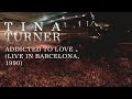 Tina Turner - Addicted To Love (Live in Barcelona, 1990)