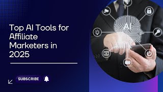 Top AI Tools for Affiliate Marketers in 2025