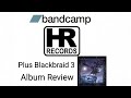 Bandcamp, High Roller & Short Review of Blackbraid 3!