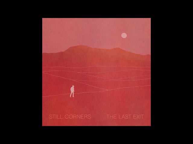 Still Corners - A Kiss Before Dying