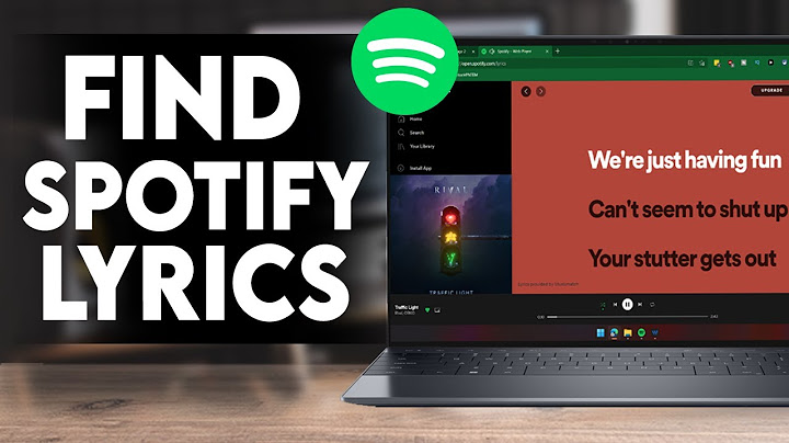 Cách xem lời bài hát trên spotify máy tính