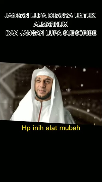 PESAN SINGKAT SYEKH ALI JABER , GUNAKAN HPMU SEBAIK MUNGKIN