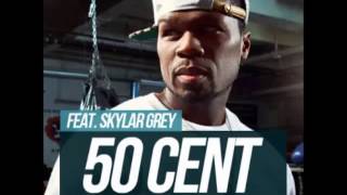 50 Cent Feat Skylar Grey Warning You (Don't Turn On Me)