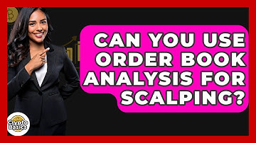 Can You Use Order Book Analysis For Scalping? - CryptoBasics360.com
