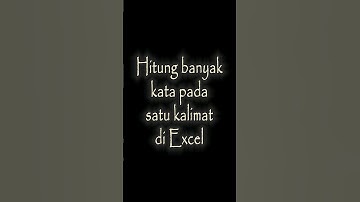 Cara Menghitung Banyak Kata pada Satu Kalimat di Excel  - #excel #shorts #exceltutorial
