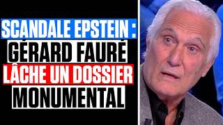 Epstein Gérard Fauré Sort Un Dossier Explosif Sur Epstein