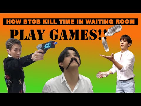 How BTOB Kill Time in the Waiting Room? Playtime!! How BTOB Kill Time in the Waiting Room? Playtime!!
