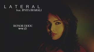 Lateral feat. Ipsita Bharali - RONOR DHOU | Lyrics Shankuraj Konwar | Assamese Single 2019 chords