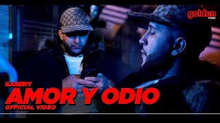 Video thumbnail of "Kasery - Amor y Odio (Prod. Melen) (Official Video)"