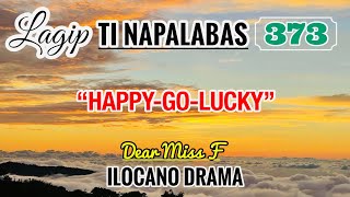 HAPPY-GO-LUCKY - letter from Claro | LAGIP TI NAPALABAS 373 | ILOCANO DRAMA | DEAR MISS F