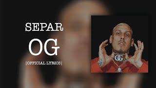 SEPAR - OG (Official Lyrics Video)