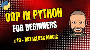 OOP in Python for Beginners — #19 Dataclasses — Modern OOP with Less Boilerplate