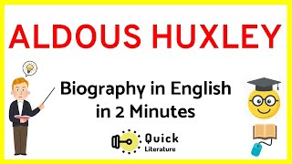 Aldous Huxley Short Biography in 2 Minutes | English Literature Easy Explanation