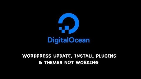 Fix theme and plugin update issue on VPS hosted WordPress (DigitalOcean hosted site example)