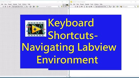 LabVIEW Keyboard Shortcuts_Navigating the  Environment