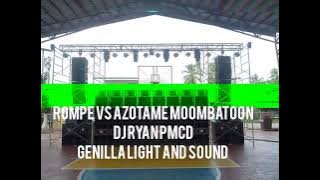 ROMPE VS AZOTAME MOOMBATOON DJ RYAN PMCD