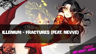 Illenium - Fractures (feat. Nevve) AMV