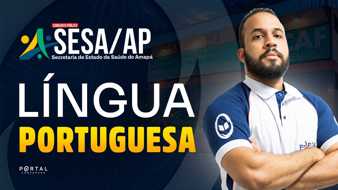 CONCURSO SESA/AP: LÍNGUA PORTUGUESA | Com o Profº. Anderson Oliveira
