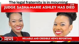 Senior Parish Court Judge for Hanover,  Judge Sasha-Marie Ashley is Dead