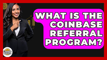 What Is The Coinbase Referral Program? - CryptoBasics360.com
