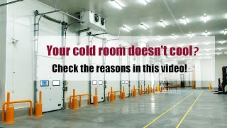 Your cold room doesn't cool？Check these tips！ Profile