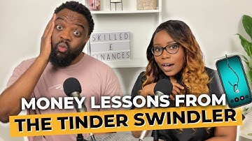 Our Money Lessons From The Tinder Swindler Netflix Documentary | Avoiding Romance Scam