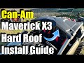 Can-Am Maverick X3 Hard Roof Install / Step-By-Step Guide