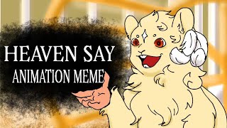 HEAVEN SAY MEME .: Flipeclip :. (hamster OCS)