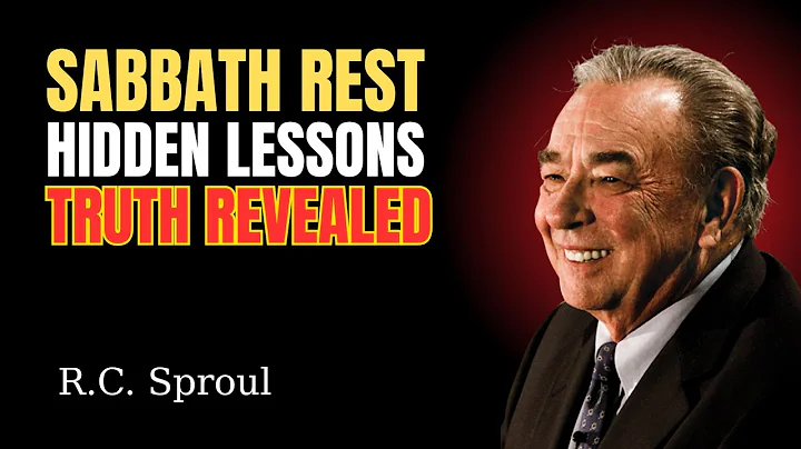 R.C. Sproul Unpacks the Hidden Lessons of Sabbath Rest