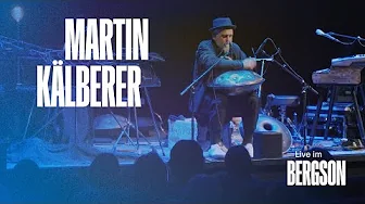 MARTIN KÄLBERER - Yishama (Live at Bergson Kunstkraftwerk)