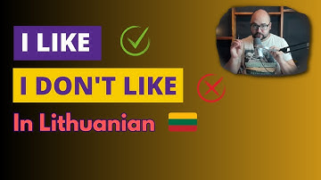 Lithuanian Language Lessons - I like / I don