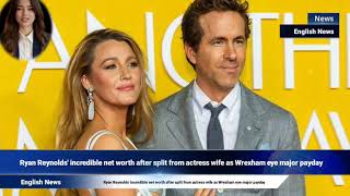 Ryan Reynolds' incredible net worth after split from actress wife as Wrexham eye major payday Profile