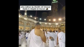 Aisha Adhan by Ali Ahmed Mulla in Masjid Al-Haram Makkah #shorts