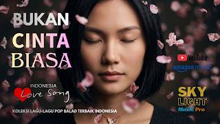Not an Ordinary Love | SKYLIGHT MUSIC PRO™ Collection | Popular Indonesian Ballad Edition